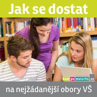 Jak se dostat na nejžádanější obory vysokých škol 2016 KamPoMaturitě.CZ